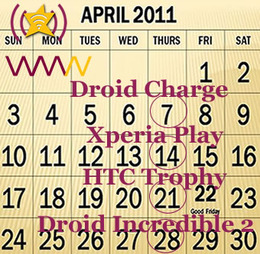 Verizon Android an’ Droid Release Dates: Samsung Droid Charge, Sony Xperia, HTC Droid Incredible 2 & HTC Trophy on April 7, 14, 21 & 28